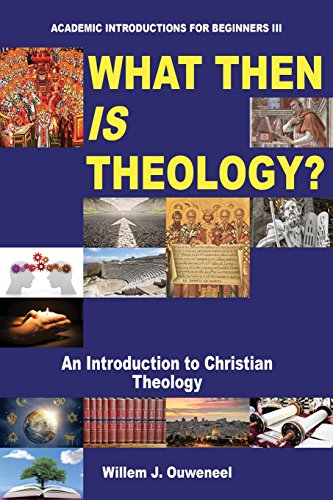 What then is theology? : an introduction to Christian theology