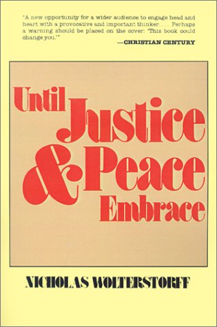 Until justice and peace embrace : the Kuyper Lectures for 1981 delivered at the Free University of Amsterdam